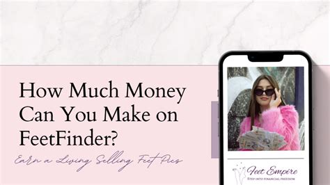 how much money do you make on feetfinder|How To Make Money On FeetFinder in 2024